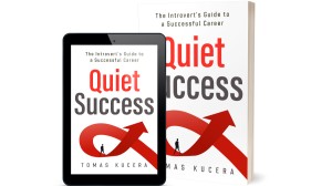 Quiet Success: The Introvert’s Guide to a Successful Career